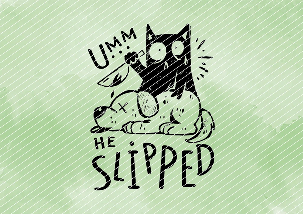 Killer-Cat „Umm… he slipped“ // Bügelbild